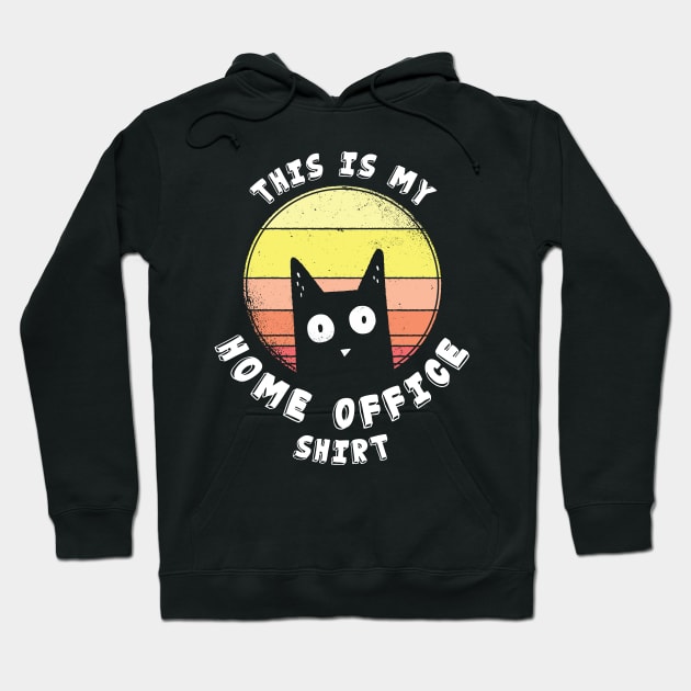 This is my Home Office Outfit - Funny Cat Lover Hoodie by JTYDesigns